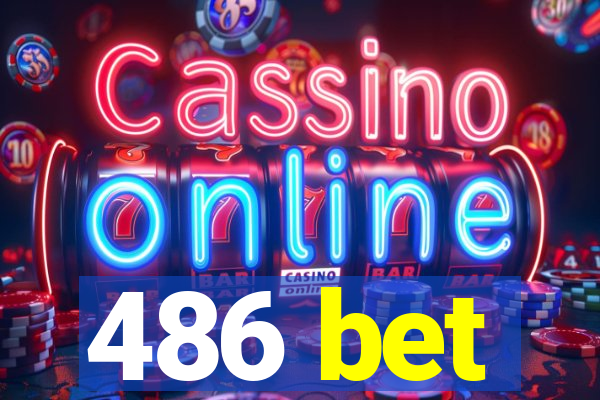 486 bet